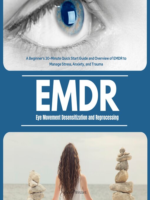 Title details for Eye Movement Desensitization and Reprocessing (EMDR) by Jeffrey Winzant - Available